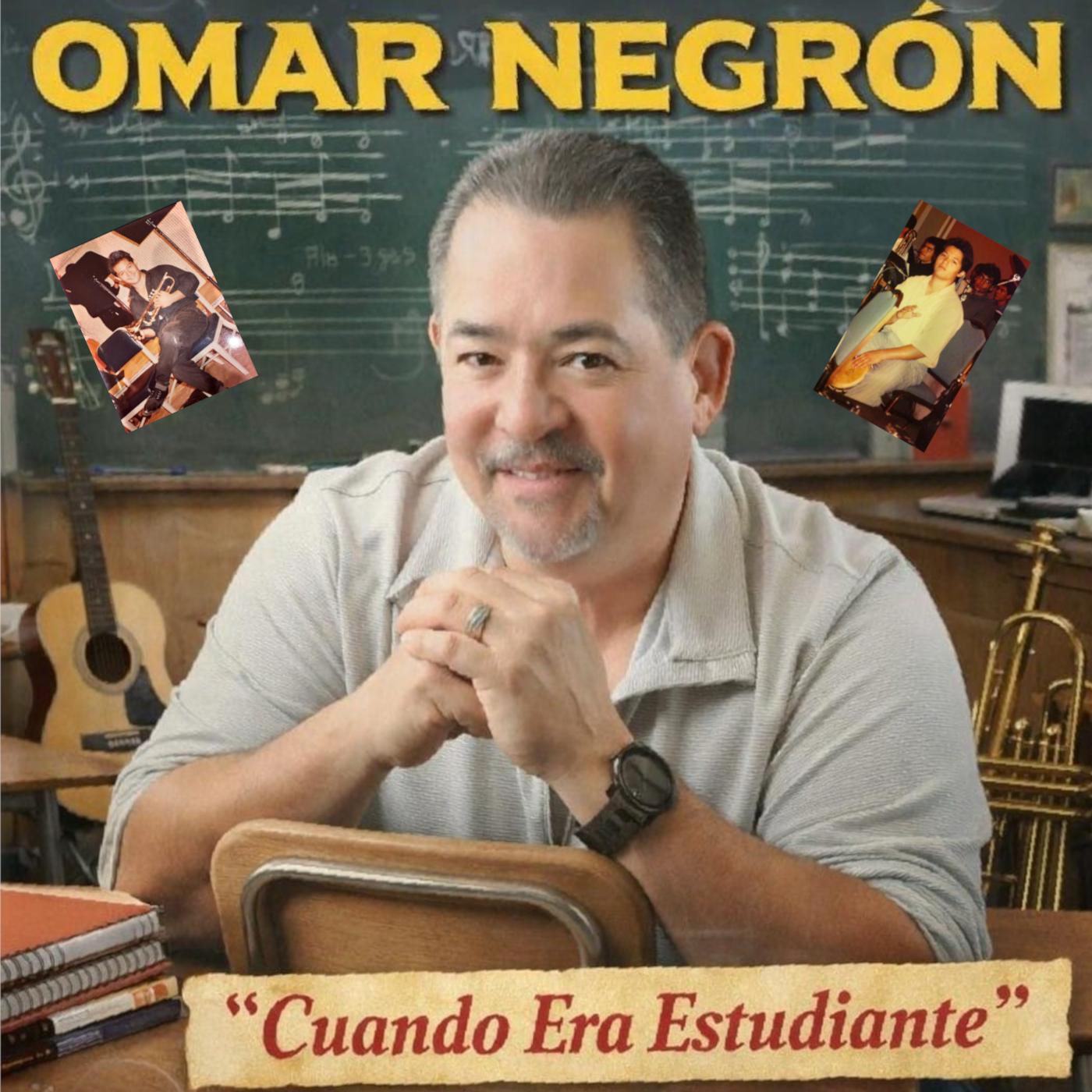 Omar Negrón presenta su nuevo sencillo “Cuando Era Estudiante”